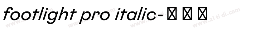 footlight pro italic字体转换 footlight pro italic字体转换